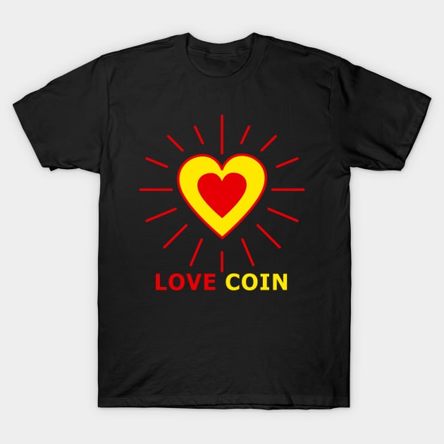 Love Coin T-Shirt by Heart-Sun